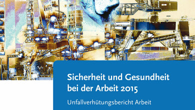 Sicherheit_und_Gesundheit_bei_der_Arbeit_2015_BAuA.jpg Sicherheit und Gesundheit bei der Arbeit 2015